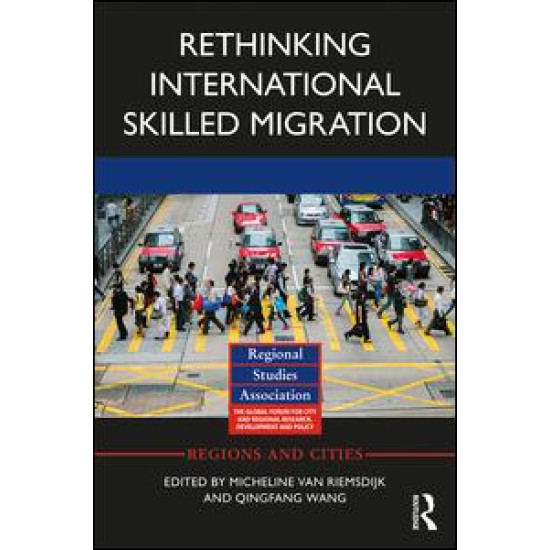 Rethinking International Skilled Migration Rethinking International Skilled Migration