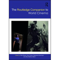 The Routledge Companion to World Cinema The Routledge Companion to World Cinema