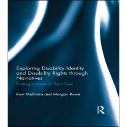 Exploring Disability Identity and Disability Rights through Narratives Exploring Disability Identity and Disability Rights through Narratives