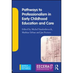 Pathways to Professionalism in Early Childhood Education and Care