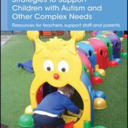 Strategies to Support Children with Autism and Other Complex Needs