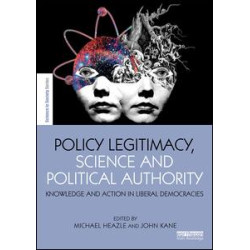 Policy Legitimacy, Science and Political Authority Policy Legitimacy, Science and Political Authority