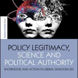 Policy Legitimacy, Science and Political Authority Policy Legitimacy, Science and Political Authority