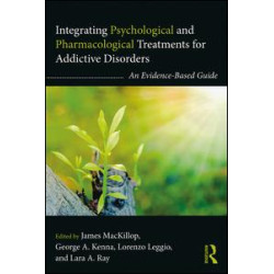 Integrating Psychological and Pharmacological Treatments for Addictive Disorders