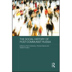 The Social History of Post-Communist Russia
