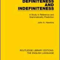 Definiteness and Indefiniteness Definiteness and Indefiniteness