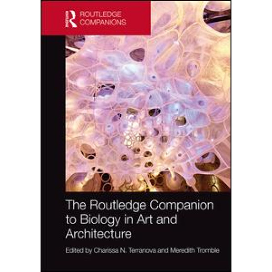 The Routledge Companion to Biology in Art and Architecture