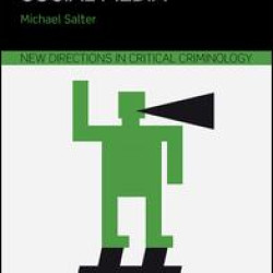 Crime, Justice and Social Media Crime, Justice and Social Media