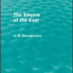 The Empire of the East (Routledge Revivals)