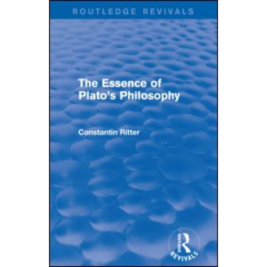 The Essence of Plato's Philosophy (Routledge Revivals) The Essence of Plato's Philosophy (Routledge Revivals)