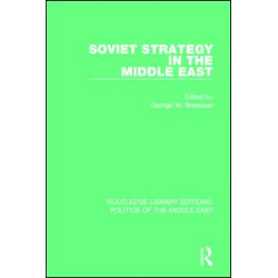 Soviet Strategy in the Middle East Soviet Strategy in the Middle East