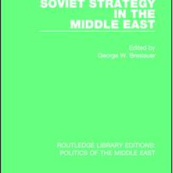 Soviet Strategy in the Middle East Soviet Strategy in the Middle East