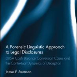 A Forensic Linguistic Approach to Legal Disclosures A Forensic Linguistic Approach to Legal Disclosures