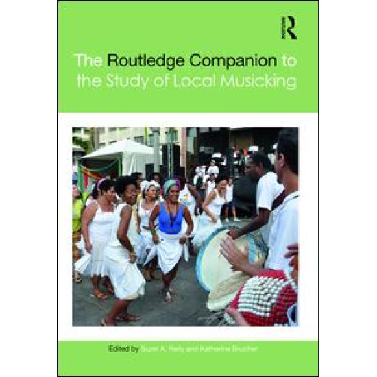 The Routledge Companion to the Study of Local Musicking