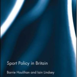 Sport Policy in Britain Sport Policy in Britain