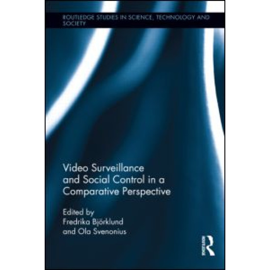 Video Surveillance and Social Control in a Comparative Perspective