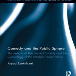 Comedy and the Public Sphere Comedy and the Public Sphere