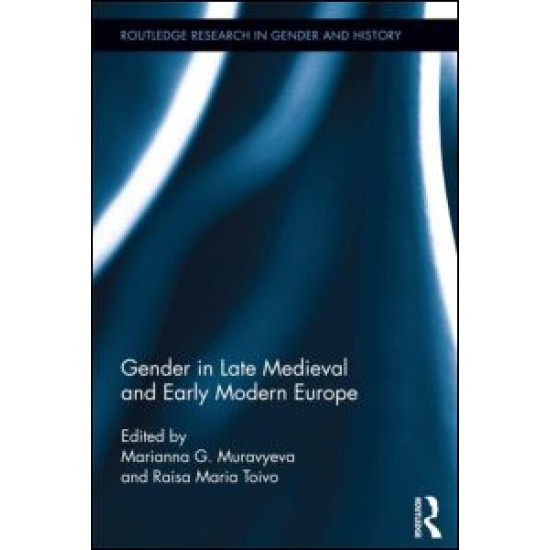 Gender in Late Medieval and Early Modern Europe