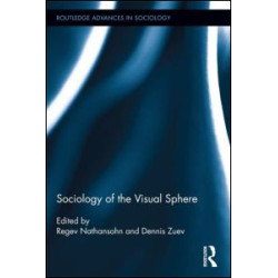 Sociology of the Visual Sphere Sociology of the Visual Sphere