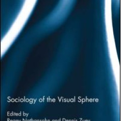 Sociology of the Visual Sphere Sociology of the Visual Sphere