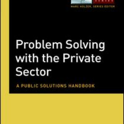 Problem Solving with the Private Sector