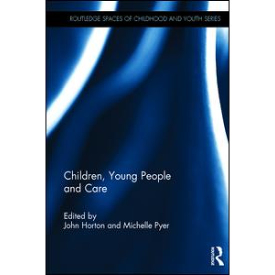 Children, Young People and Care Children, Young People and Care