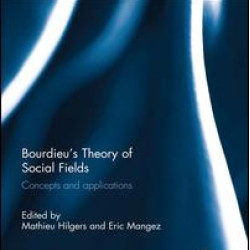 Bourdieu's Theory of Social Fields