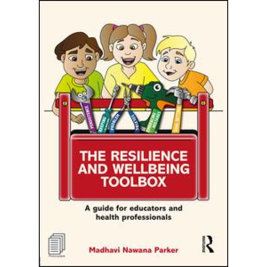 The Resilience and Wellbeing Toolbox The Resilience and Wellbeing Toolbox
