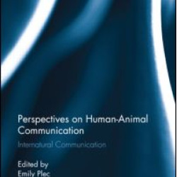 Perspectives on Human-Animal Communication Perspectives on Human-Animal Communication