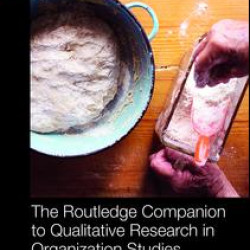 The Routledge Companion to Qualitative Research in Organization Studies The Routledge Companion to Qualitative Research in Organization Studies