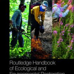 Routledge Handbook of Ecological and Environmental Restoration Routledge Handbook of Ecological and Environmental Restoration