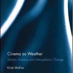 Cinema as Weather Cinema as Weather