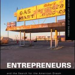 Entrepreneurs and the Search for the American Dream