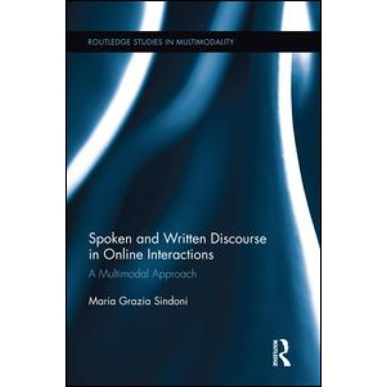 Spoken and Written Discourse in Online Interactions Spoken and Written Discourse in Online Interactions