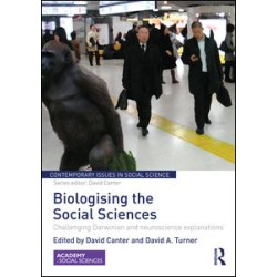 Biologising the Social Sciences Biologising the Social Sciences