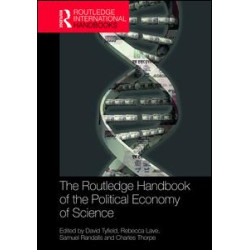 The Routledge Handbook of the Political Economy of Science The Routledge Handbook of the Political Economy of Science