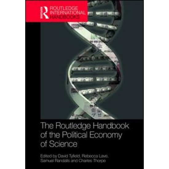 The Routledge Handbook of the Political Economy of Science The Routledge Handbook of the Political Economy of Science