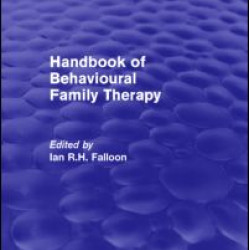Handbook of Behavioural Family Therapy Handbook of Behavioural Family Therapy
