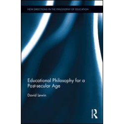 Educational Philosophy for a Post-secular Age