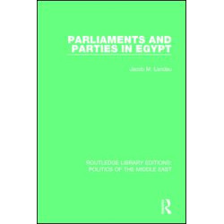 Parliaments and Parties in Egypt Parliaments and Parties in Egypt