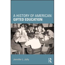 A History of American Gifted Education A History of American Gifted Education