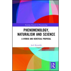 Phenomenology, Naturalism and Science Phenomenology, Naturalism and Science