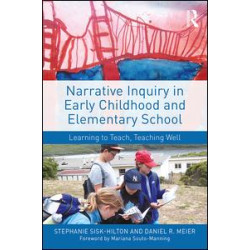Narrative Inquiry in Early Childhood and Elementary School
