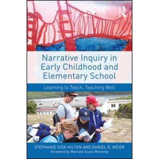 Narrative Inquiry in Early Childhood and Elementary School