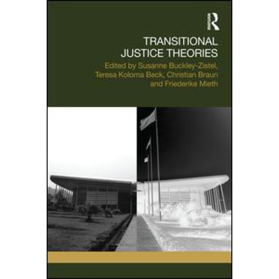 Transitional Justice Theories Transitional Justice Theories