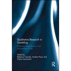 Qualitative Research in Gambling Qualitative Research in Gambling