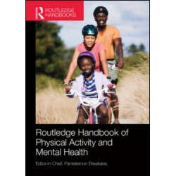 Routledge Handbook of Physical Activity and Mental Health Routledge Handbook of Physical Activity and Mental Health