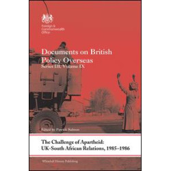 The Challenge of Apartheid: UK–South African Relations, 1985-1986