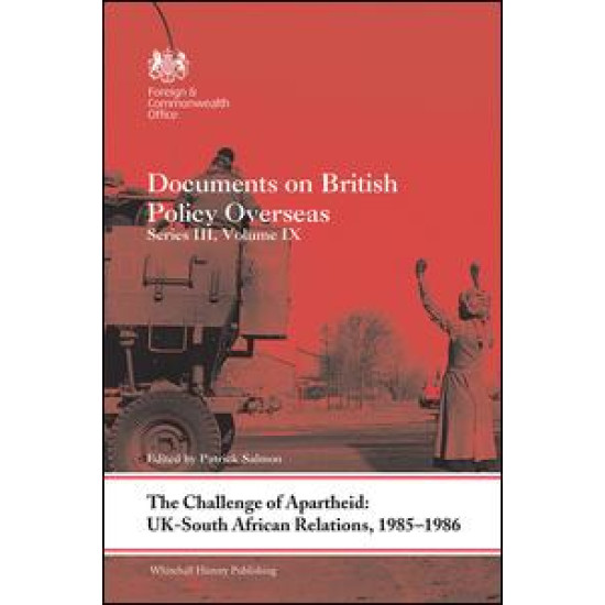 The Challenge of Apartheid: UK–South African Relations, 1985-1986