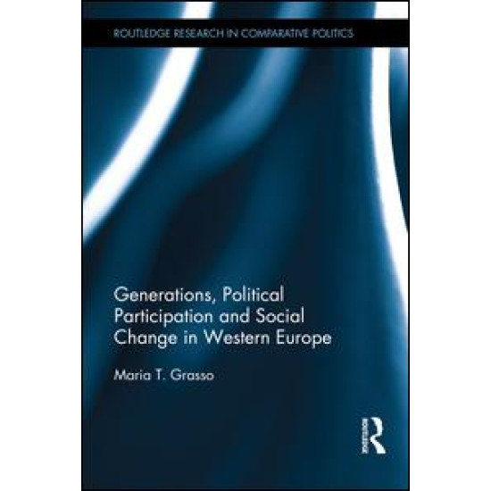 Generations, Political Participation and Social Change in Western Europe Generations, Political Participation and Social Change in Western Europe